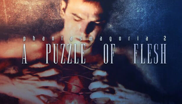 Phantasmagoria: A Puzzle of Flesh