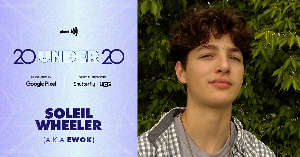 20-Under-20-Honoree-Ewok-horizontal-bbb | GLAAD
