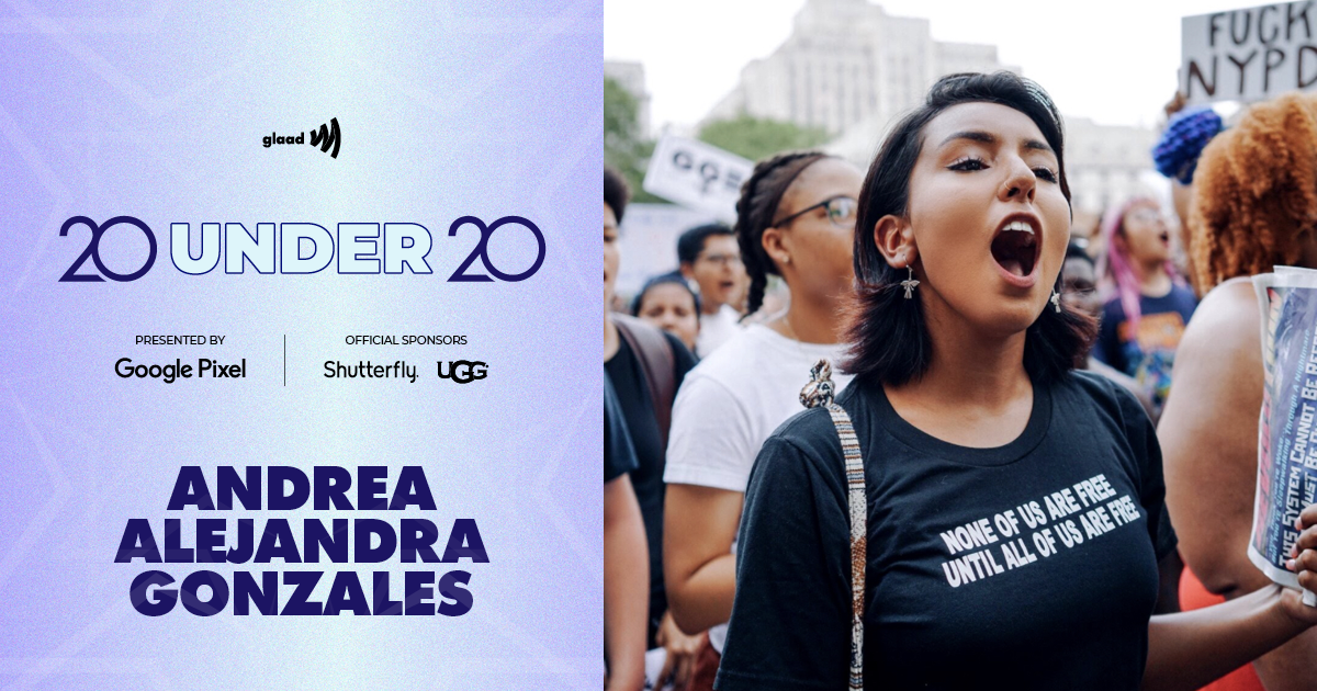 20-Under-20-Honoree-Andrea-Alejandra-Gonzales-horizontal-775 | GLAAD