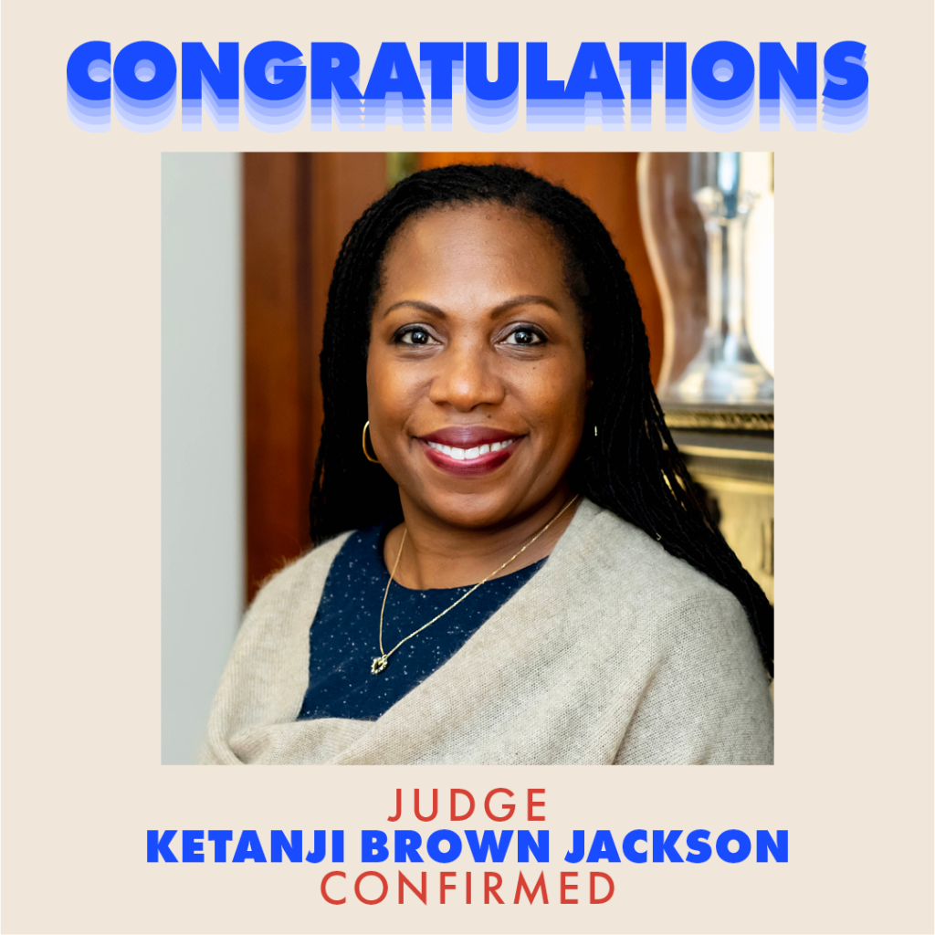 Congratulations Ketanji Brown Jackson