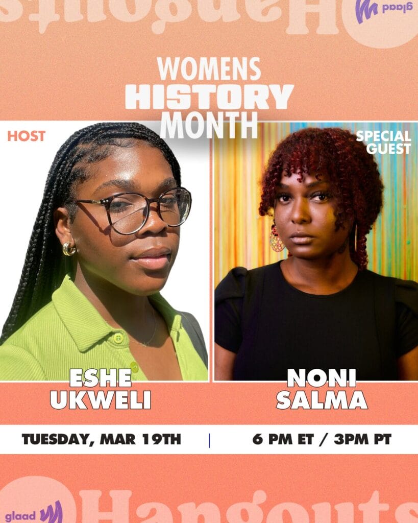 Hangouts with Eshe Ukweli and Noni Salma | GLAAD Hangouts with Eshe Ukweli and Noni Salma