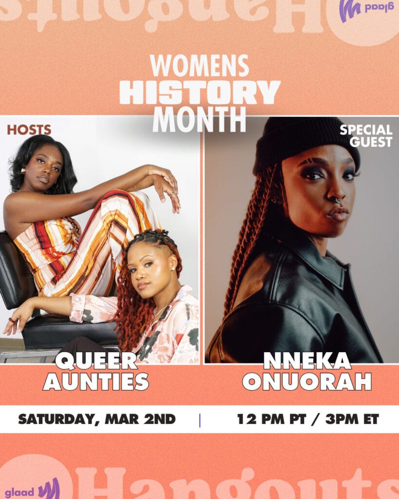 Hangouts Queer Aunties and NNeka Onuorah | GLAAD Hangouts Queer Aunties and NNeka Onuorah