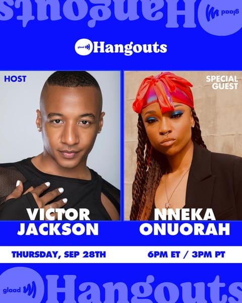 Hangouts Victor Jackson and NNeka Onourah | GLAAD Hangouts Victor Jackson and NNeka Onourah