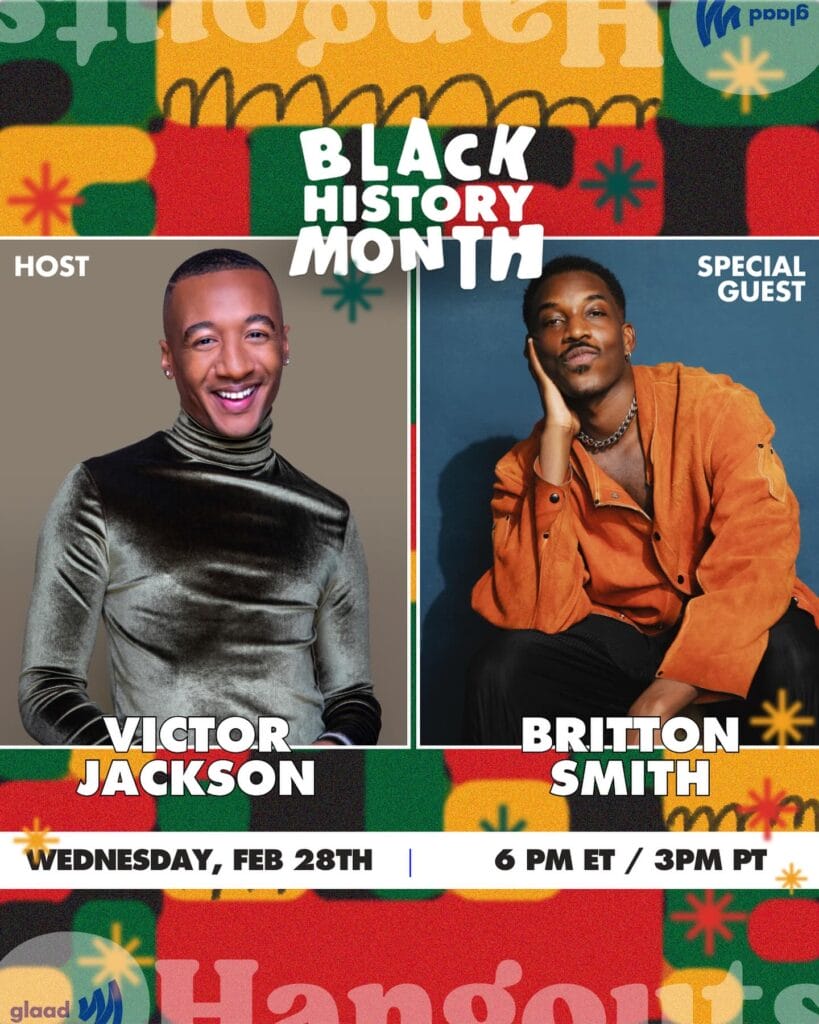 Victor Jackson, and Britton Smith on GLAAD Hangouts | GLAAD Victor Jackson, and Britton Smith on GLAAD Hangouts