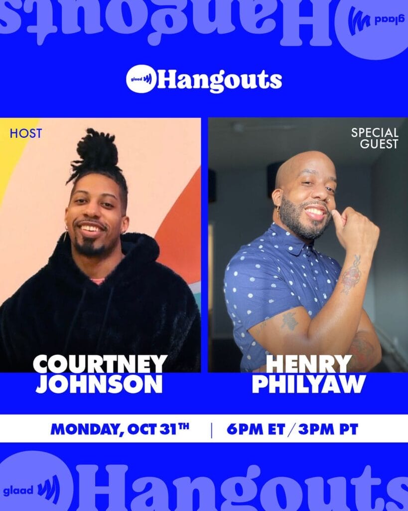 GLAAD Hangouts with Courtney Johnson and Henry Philyaw | GLAAD GLAAD Hangouts with Courtney Johnson and Henry Philyaw