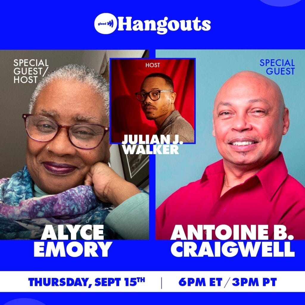 GLAAD Hangout with Julian J. Walker, Alyce Emory and Antoine B. Craigwell | GLAAD GLAAD Hangout with Julian J. Walker, Alyce Emory and Antoine B. Craigwell