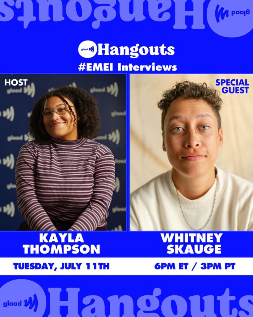 GLAAD Hangout with Kayla Thompson and Whitney Skauge | GLAAD GLAAD Hangout with Kayla Thompson and Whitney Skauge