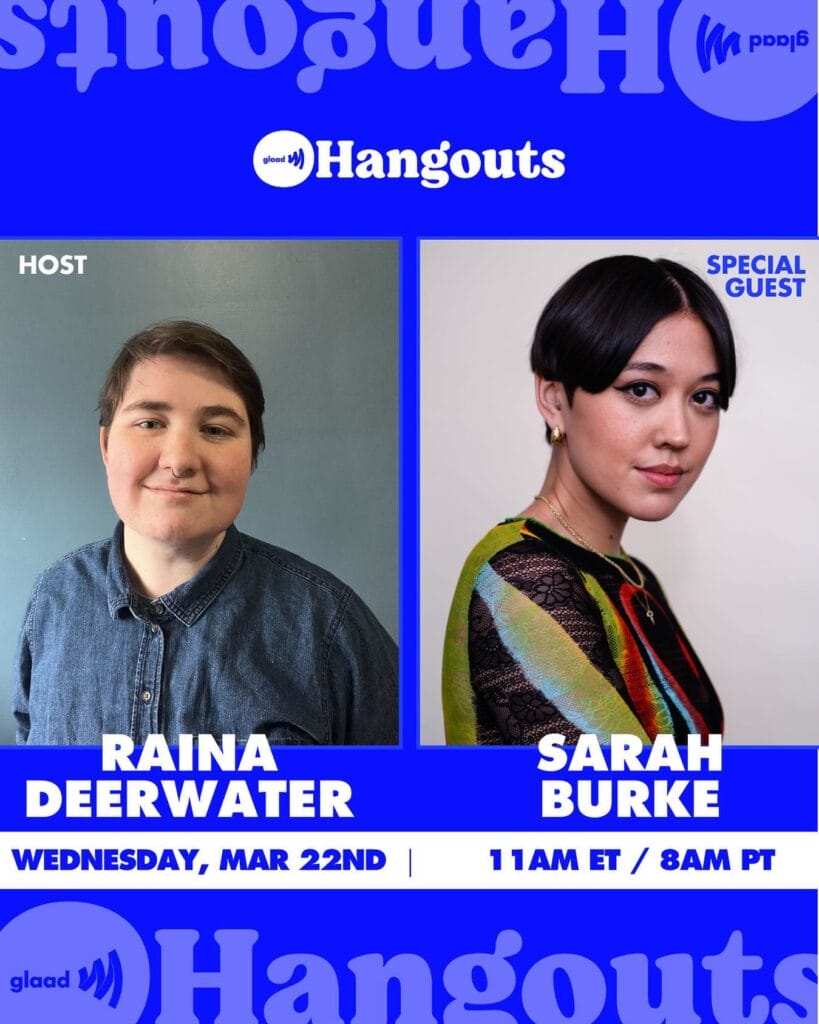 GLAAD Hangout with Raina Deerwater and Sarah Burke | GLAAD GLAAD Hangout with Raina Deerwater and Sarah Burke