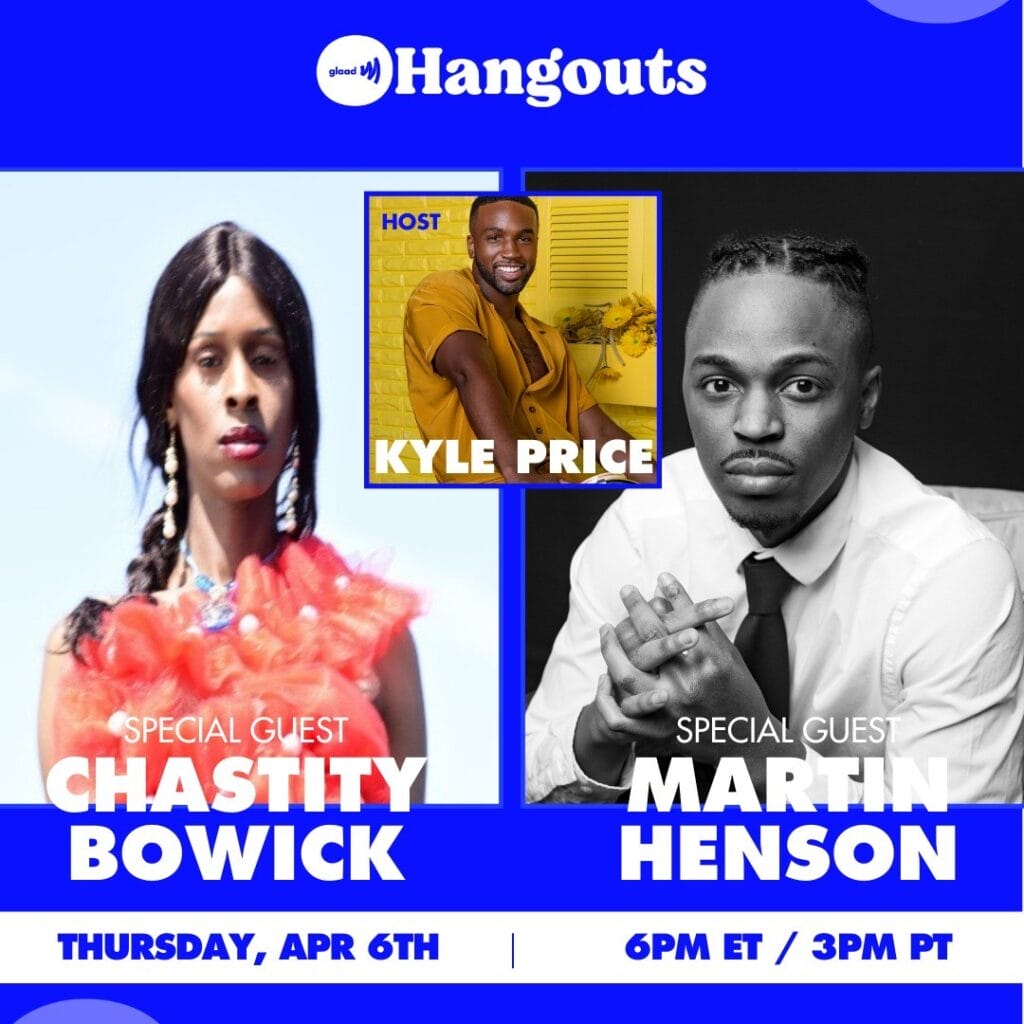 GLAAD Hangouts with Kyle Price, Chastity Bowick and Martin Henson | GLAAD GLAAD Hangouts with Kyle Price, Chastity Bowick and Martin Henson