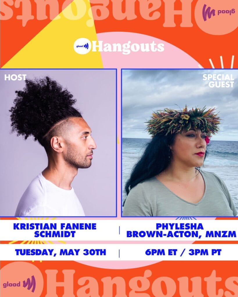 GLAAD Hangouts with Kristian Fanene Schmidt and Phylesha Brown-Acton | GLAAD GLAAD Hangouts with Kristian Fanene Schmidt and Phylesha Brown-Acton