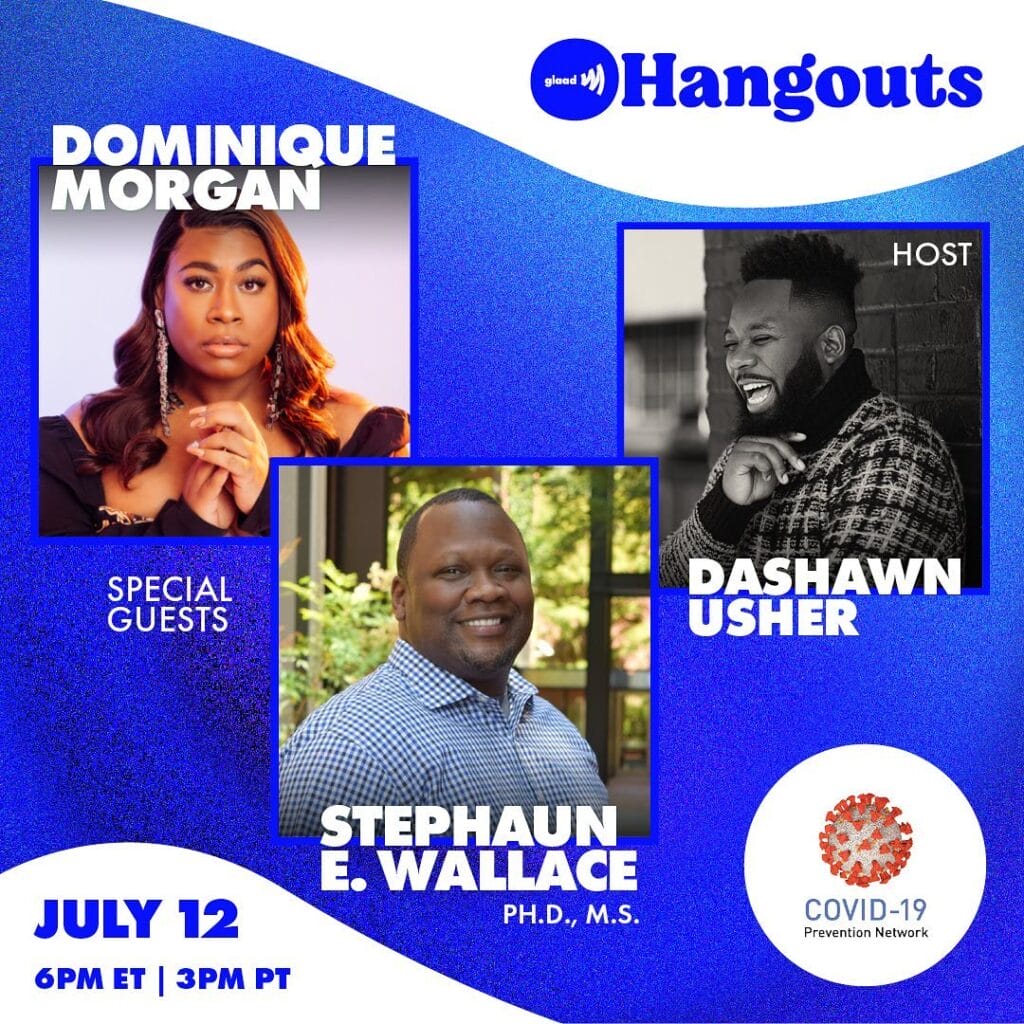GLAAD Hangouts with Dominique Morgan, Dr. Stephaun E. Wallace, Ph.D., M.S and DaShawn Usher | GLAAD GLAAD Hangouts Dominique Morgan, Dr. Stephaun E. Wallace, Ph.D., M.S and DaShawn Usher