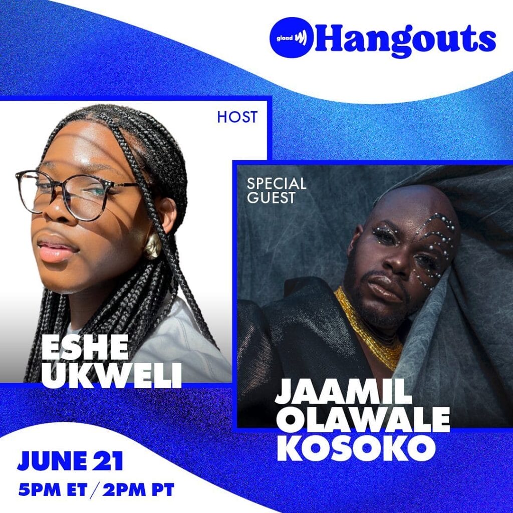 GLAAD Hangouts with Eshe Ukweli and Jaamil Olawale Kosoko | GLAAD GLAAD Hangouts Eshe Ukweli and Jaamil Olawale Kosoko