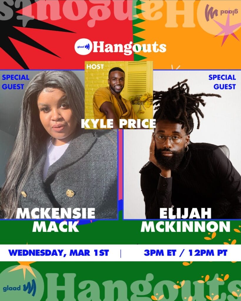 GLAAD Hangout with Kyle Price, Elijah McKinnon and McKensie Mack | GLAAD Hangout with Kyle Price, Elijah McKinnon and McKensie Mack