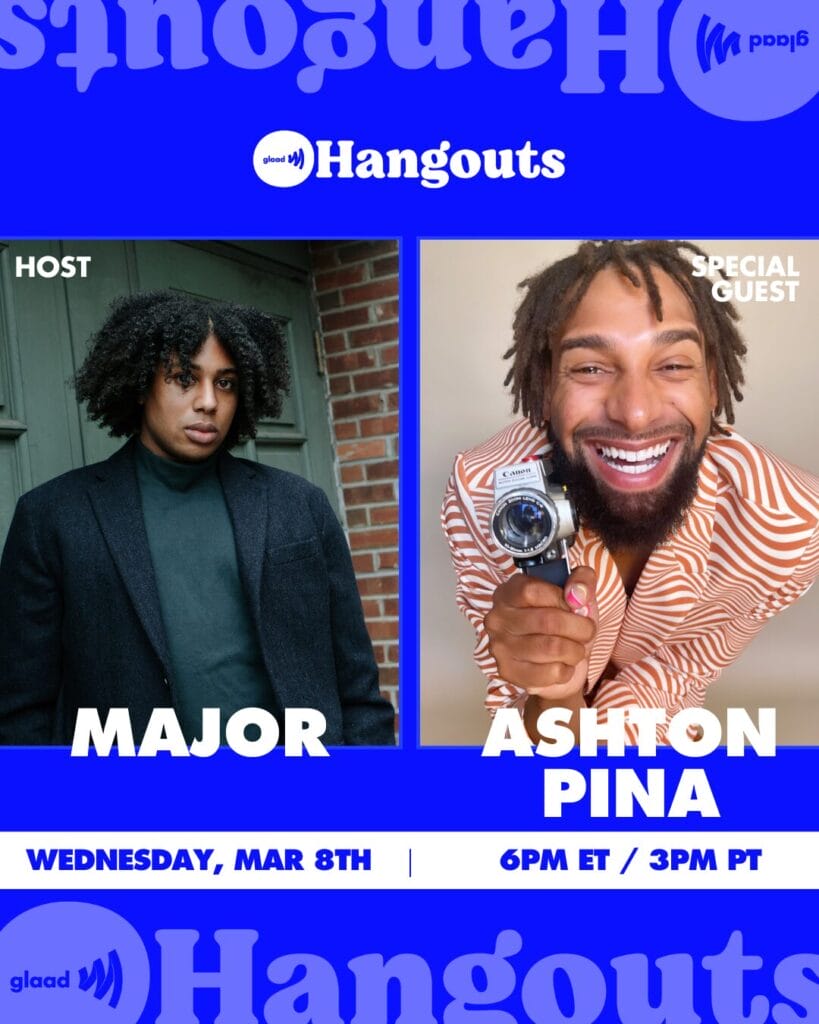 GLAAD Hangouts with Major and Ashton Pina | GLAAD Hangouts with Major and Ashton Pina