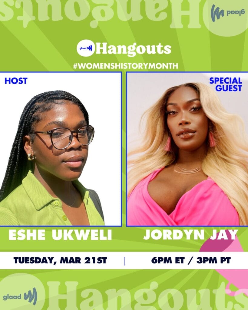 GLAAD Hangouts with Eshe Ukweli and Jordyn Jay | GLAAD Hangouts with Eshe Ukweli and Jordyn Jay
