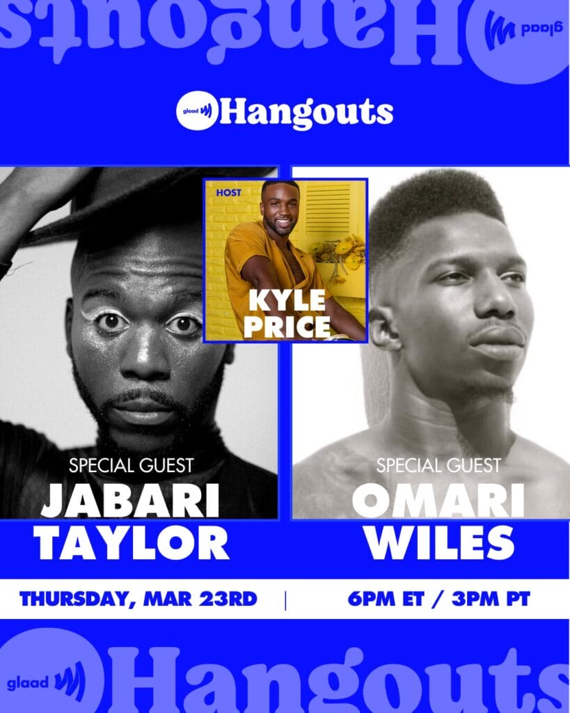 GLAAD Hangouts with Jabari Taylor and Omari Wiles | GLAAD Hangouts with Jabari Taylor and Omari Wiles