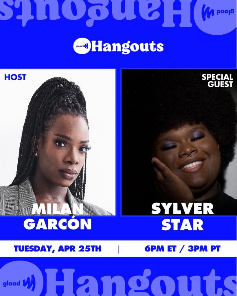 GLAAD Hangouts with Milan Garcón and Sylver Star | GLAAD Hangouts with Milan Garcón and Sylver Star