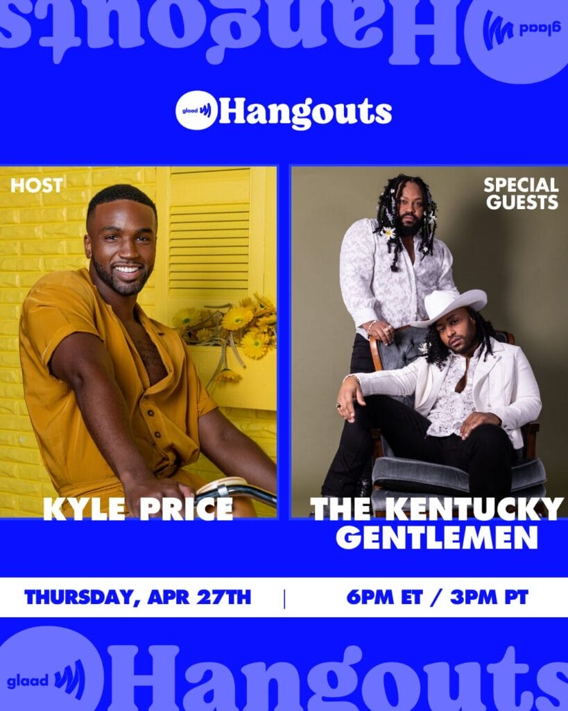 GLAAD Hangouts with Kyle Price and The Kentucky Gentlemen | GLAAD Hangouts with Kyle Price and The Kentucky Gentlemen