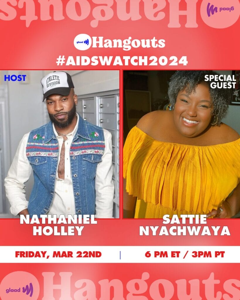 GLAAD Hangouts with Nathaniel Holley and Sattie Nyachwaya | GLAAD Hangouts with Nathaniel Holley and Sattie Nyachwaya