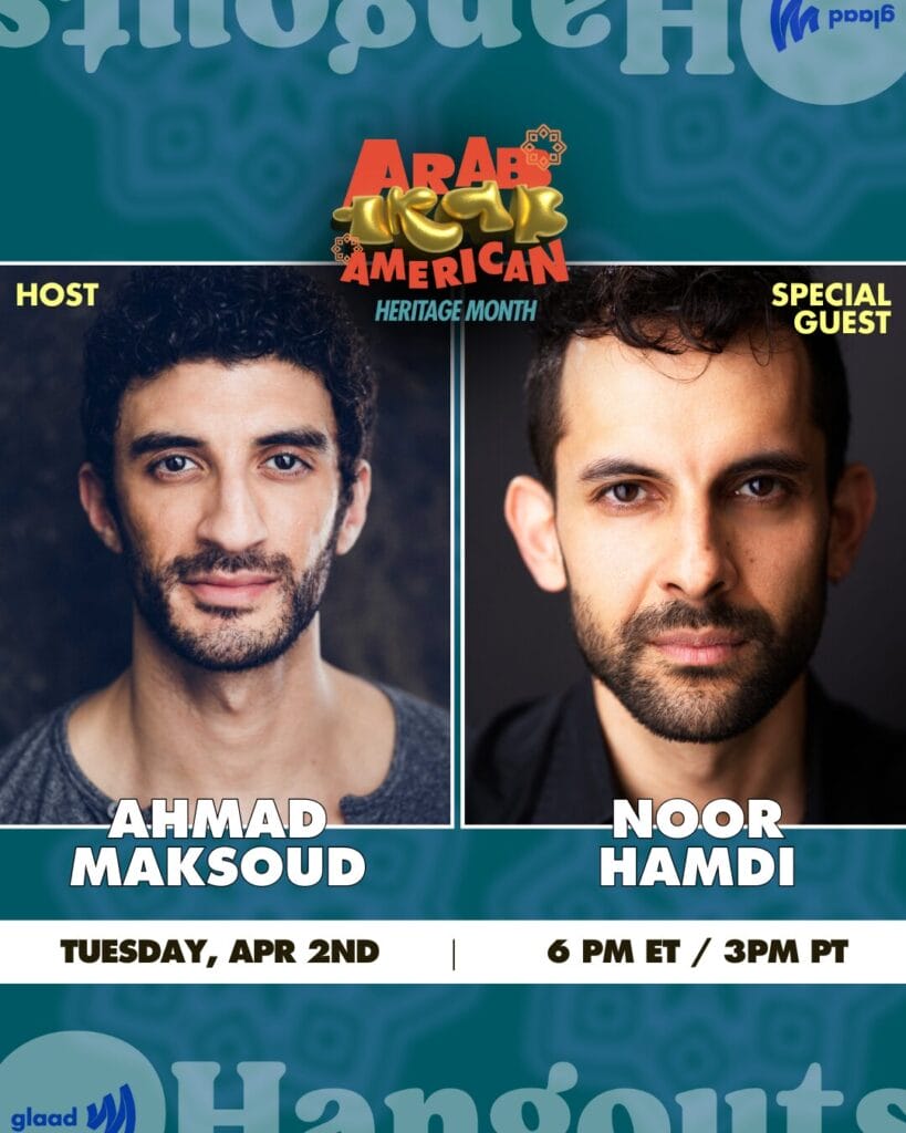 GLAAD Hangouts with Ahmad Maksoud and Noor Hamdi | GLAAD Hangouts with Ahmad Maksoud and Noor Hamdi