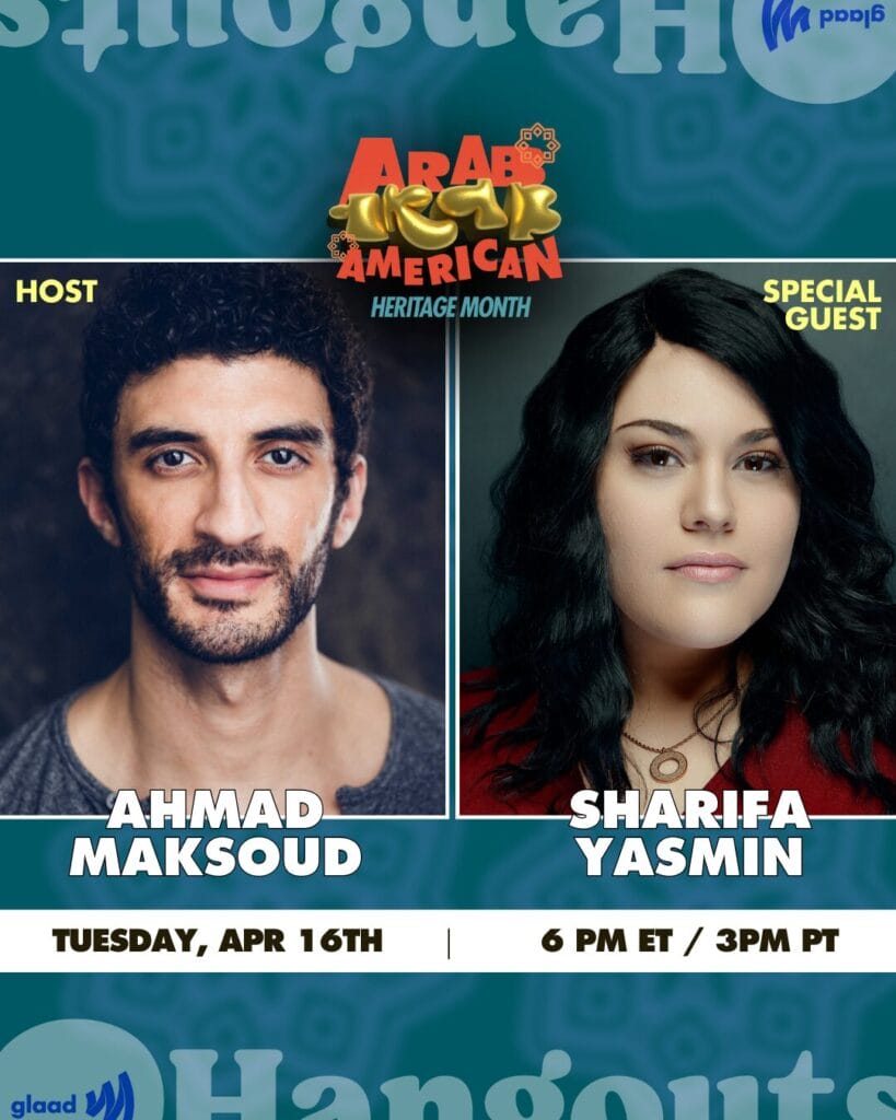 GLAAD Hangouts with Ahmad Maksoud and Sharifa Yasmin | GLAAD Hangouts with Ahmad Maksoud and Sharifa Yasmin