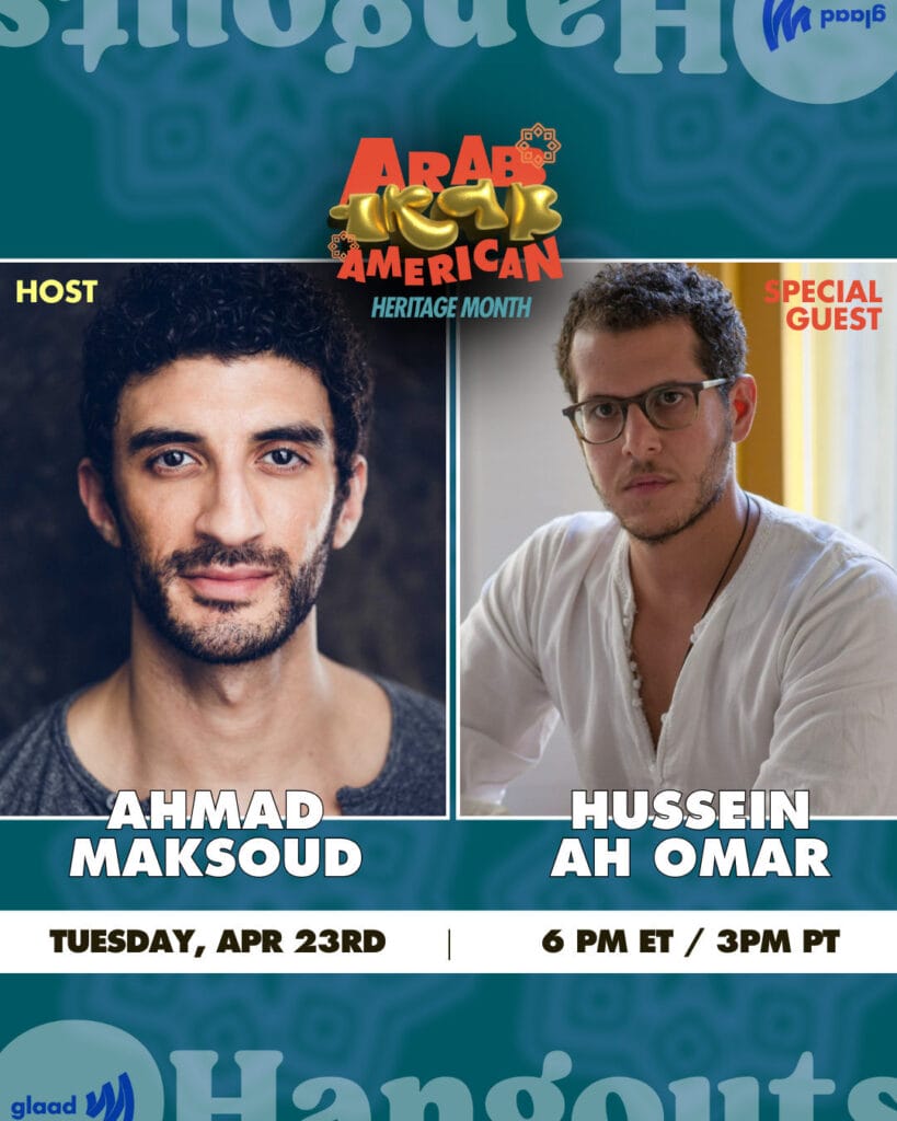 Hangouts with Ahmad Maksoud and AH Omar | GLAAD Hangouts with Ahmad Maksoud and AH Omar