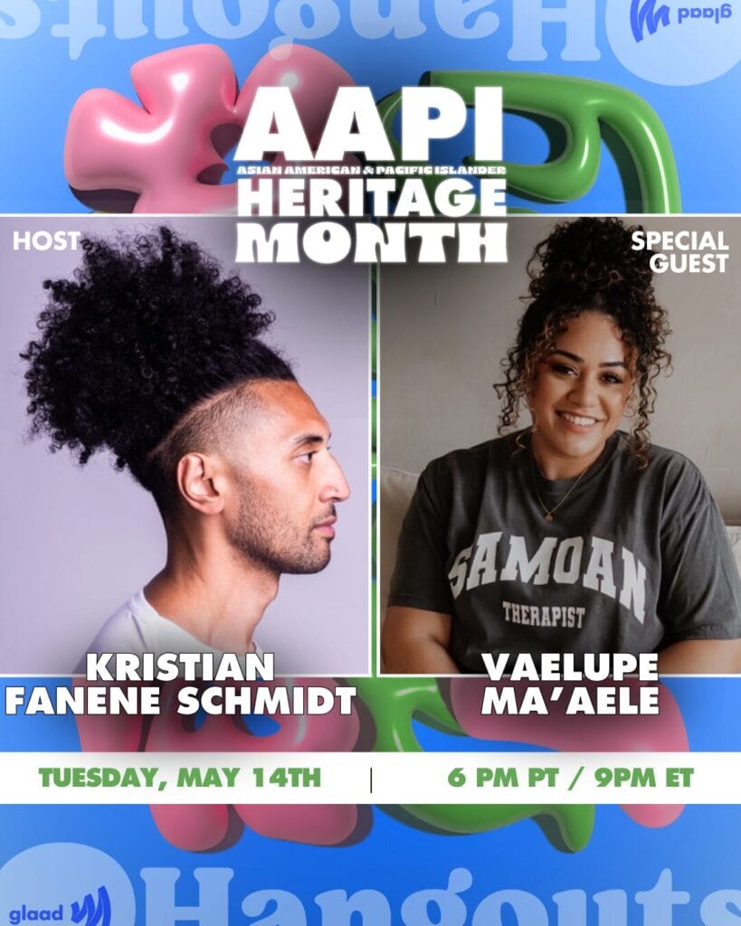 GLAAD Hangouts with Kristian Fanene Schmidt and Vaelupe Ma'aele | GLAAD GLAAD Hangouts with Kristian Fanene Schmidt and Vaelupe Ma'aele