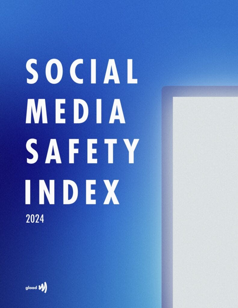 Explore the 2024 GLAAD Social Media Safety Index 2024 Social Media Safety Index Cover