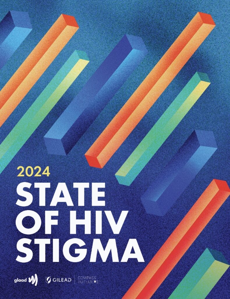 2024 State of HIV Stigma Report | GLAAD 2024 State of HIV Stigma Report Cover