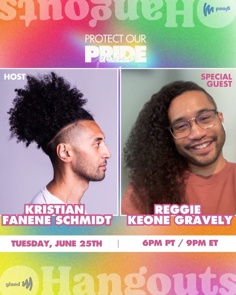 GLAAD Hangout with Kristian Fanene Schmidt and Reggie Keone Gravely | GLAAD Hangout with Kristian Fanene Schmidt and Reggie Keone Gravely