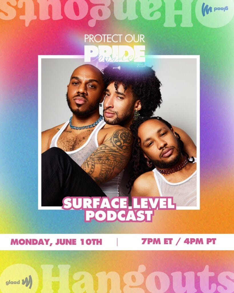 GLAAD Hangout with Damon Epps, Jordan Randall, and Tony Jermin AKA Surface Level Podcast | GLAAD Hangout with Damon Epps, Jordan Randall, and Tony Jermin AKA Surface Level Podcast