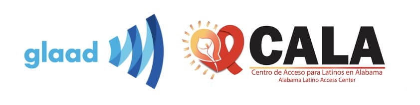 GLAAD and Alabama Latino Access Center, a division of AIDS Alabama | GLAAD GLAAD and Alabama Latino Access Center, a division of AIDS Alabama