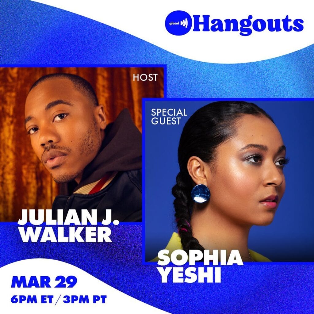 GLAAD Hangout with Julian Walker and Sophia Yeshi | GLAAD GLAAD Hangout with Julian Walker and Sophia Yeshi