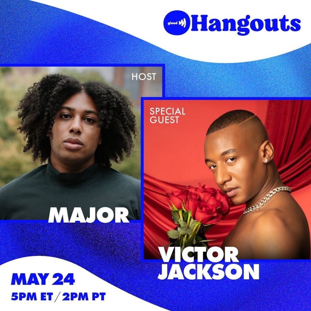 GLAAD Hangout with Major and Victor Jackson | GLAAD GLAAD Hangout with Major and Victor Jackson