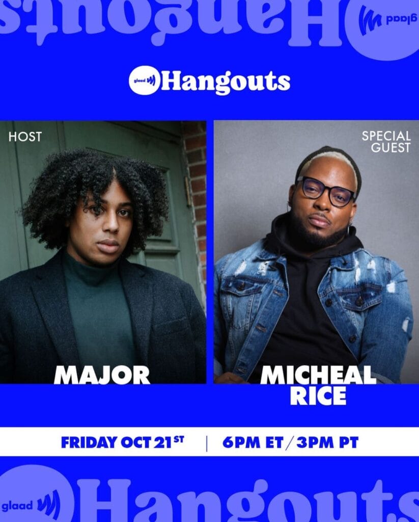 GLAAD Hangout with Major and Michael Rice | GLAAD GLAAD Hangout with Major and Michael Rice