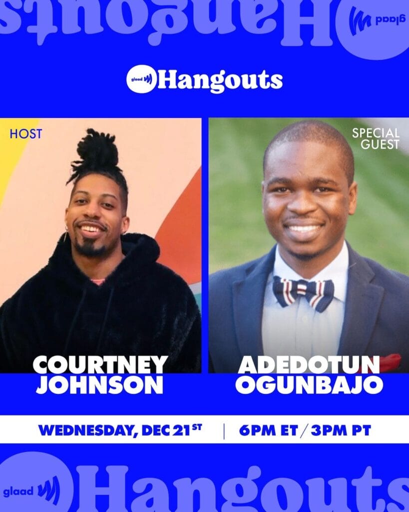 GLAAD Hangout with Courtney Johnson and Adedotun Ogumbajo | GLAAD GLAAD Hangout with Courtney Johnson and Adedotun Ogumbajo