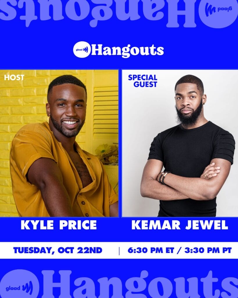 GLAAD Hangouts with Kyle Price and Kemar Jewel on Oct 22, 2024 | GLAAD GLAAD Hangouts with Kyle Price and Kemar Jewel on Oct 22, 2024