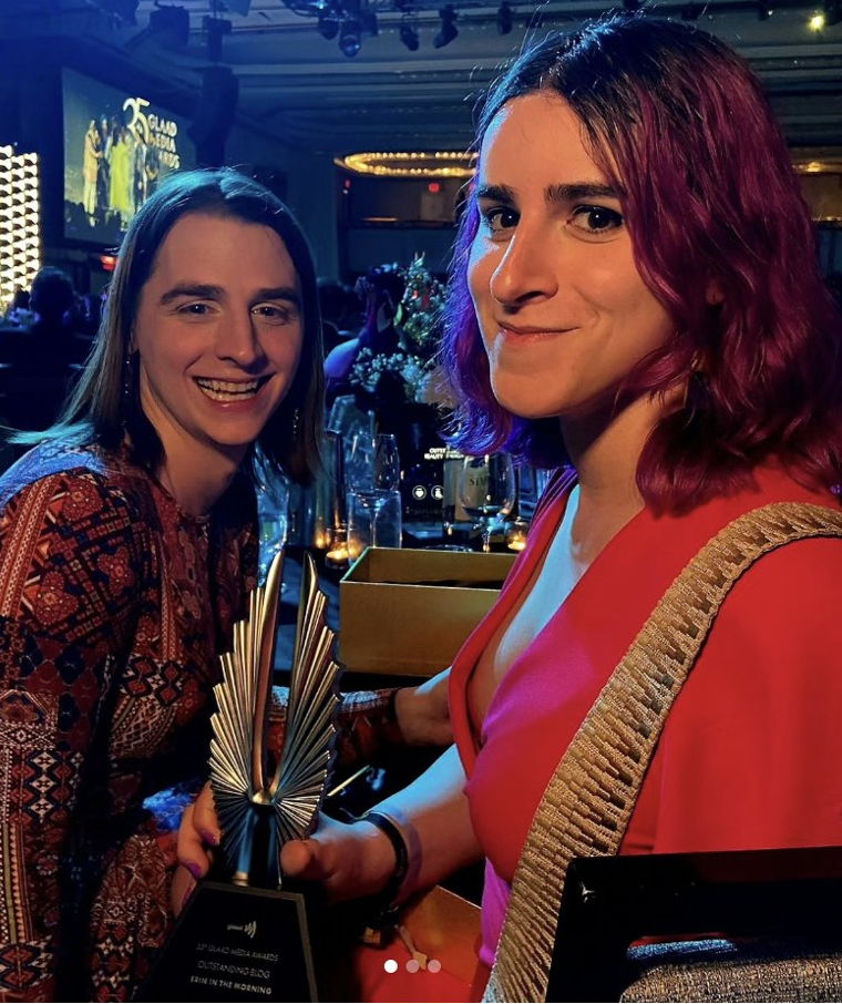 Erin Reed and fiancée Montana State Rep. Zooey Zephyr celebrate after Reed wins a GLAAD Media Award for her Erin in the Morning blog. | GLAAD Erin Reed and fiancée Montana State Rep. Zooey Zephyr celebrate after Reed wins a GLAAD Media Award for her Erin in the Morning blog.