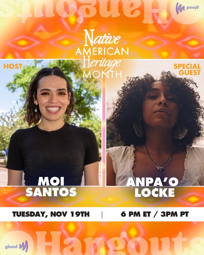 GLAAD Hangout with Moi Santos and Anpa'o Locke | GLAAD GLAAD Hangout with Moi Santos and Anpa'o Locke