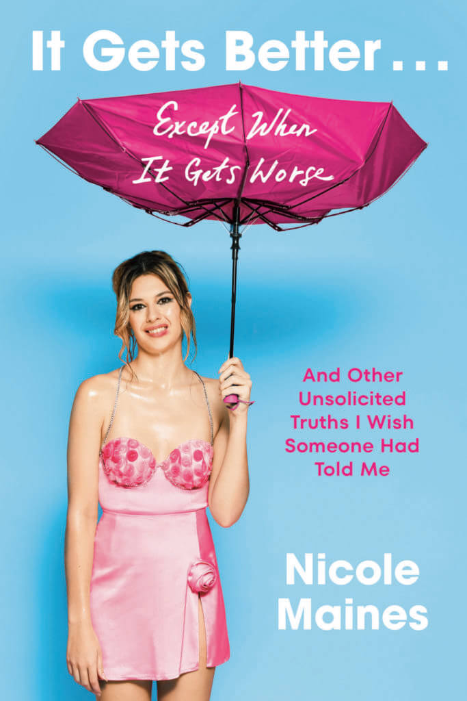 It Gets Better… Except When it Gets Worse  (And Other Unsolicited Truths I Wish Someone Had Told Me) by Nicole Maines | GLAAD It Gets Better… Except When it Gets Worse (And Other Unsolicited Truths I Wish Someone Had Told Me) by Nicole Maines