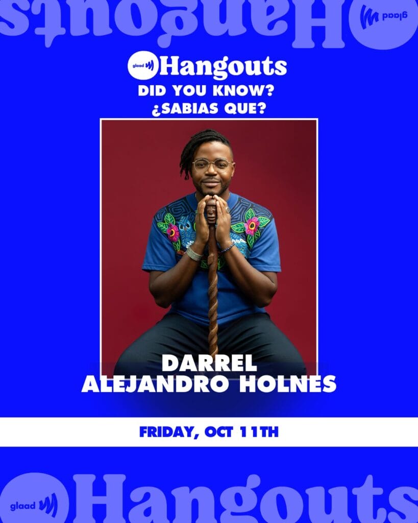 Darrel Alejandro Holnes - Did You Know | GLAAD Darrel Alejandro Holnes - Did You Know