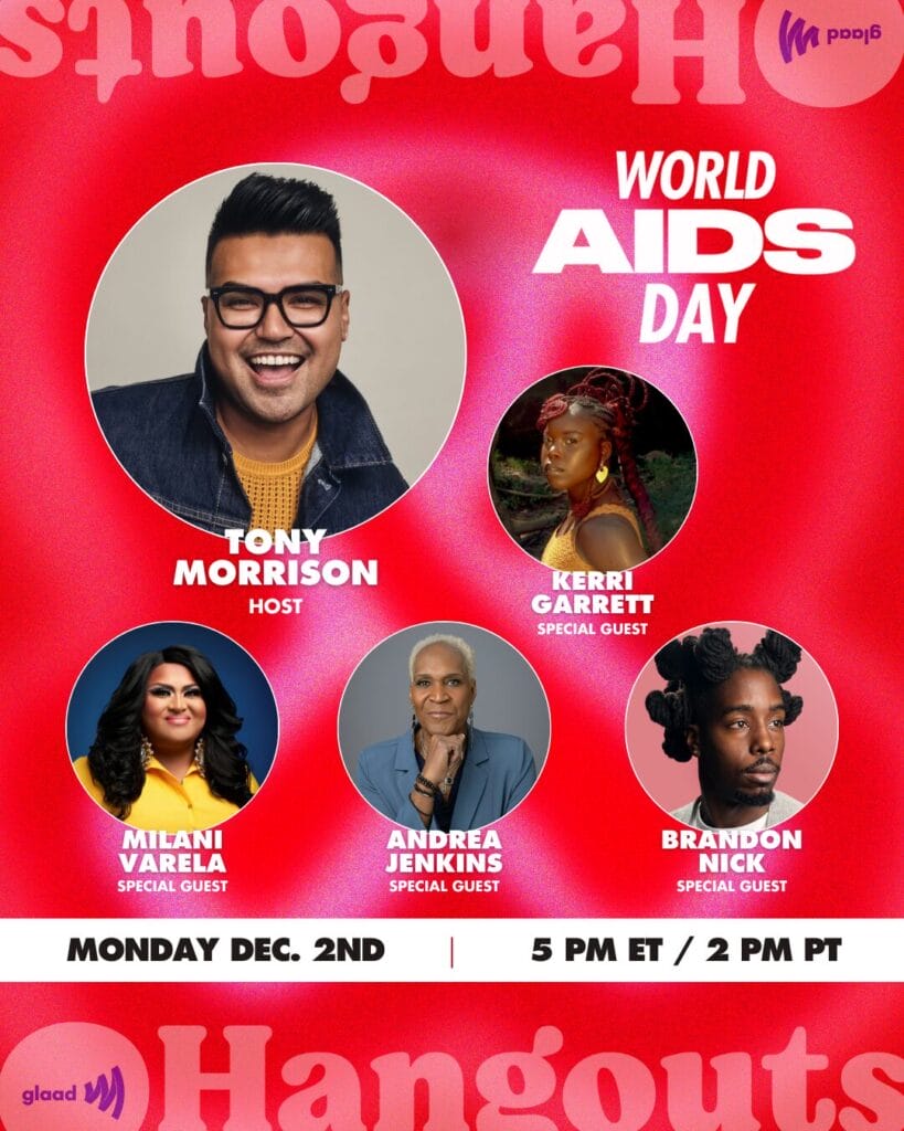 World Aids Day 2024 Hangout with Tony Morrison, Milani Varela, Andrea Jenkins, Kerri Garrett and Brandon Nick | GLAAD World Aids Day 2024 Hangout with Tony Morrison, Milani Varela, Andrea Jenkins, Kerri Garrett and Brandon Nick