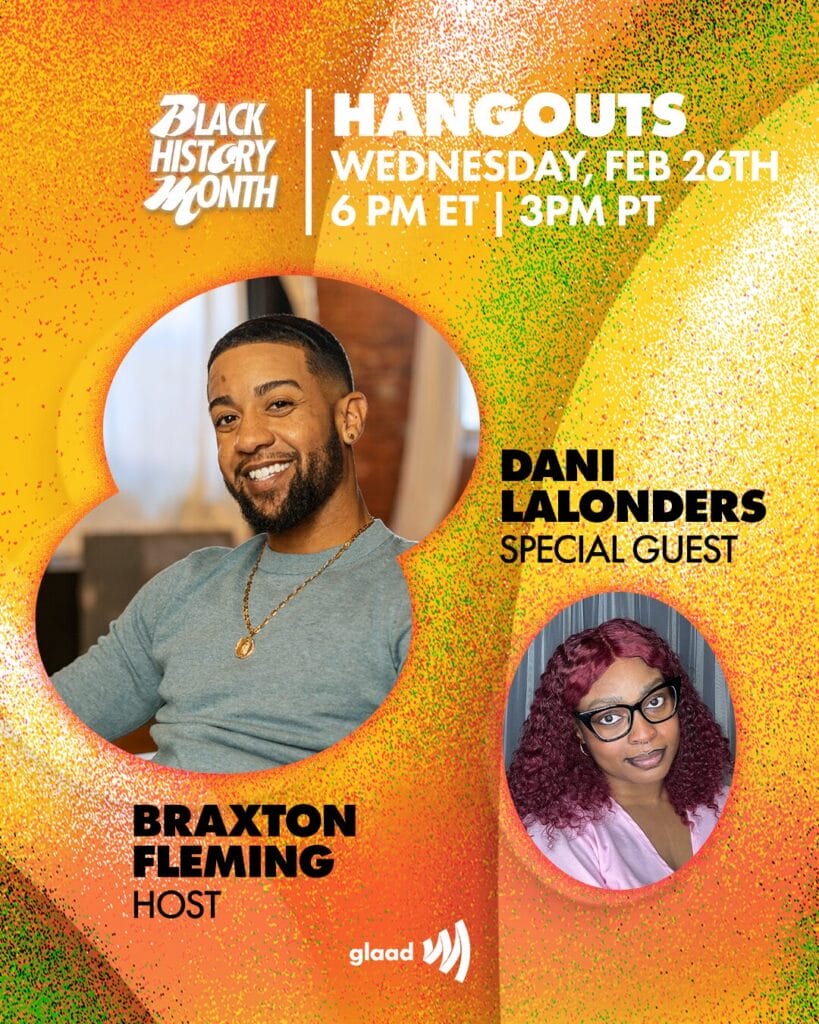 GLAAD Hangouts with Braxton T. Fleming and Dani LaLonders | GLAAD GLAAD Hangouts with Braxton T. Fleming and Dani LaLonders