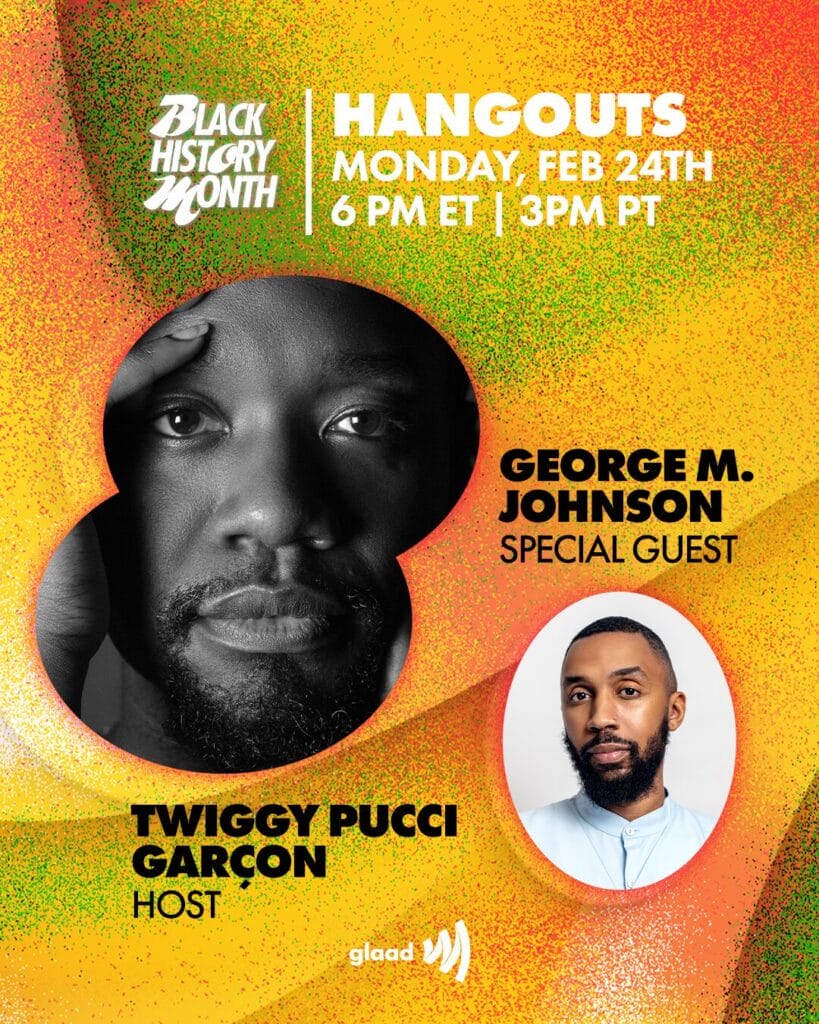 GLAAD Hangouts with Twiggy Pucci Garçon and George M. Johnson | GLAAD GLAAD Hangouts with Twiggy Pucci Garçon and George M. Johnson