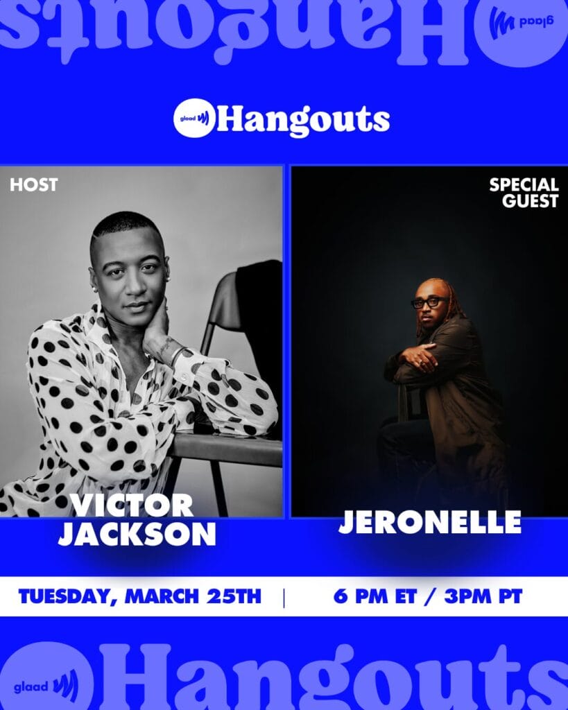 GLAAD Hangout with Victor Jackson and JeRonelle, March 25, 2025 | GLAAD GLAAD Hangout with Victor Jackson and JeRonelle, March 25, 2025
