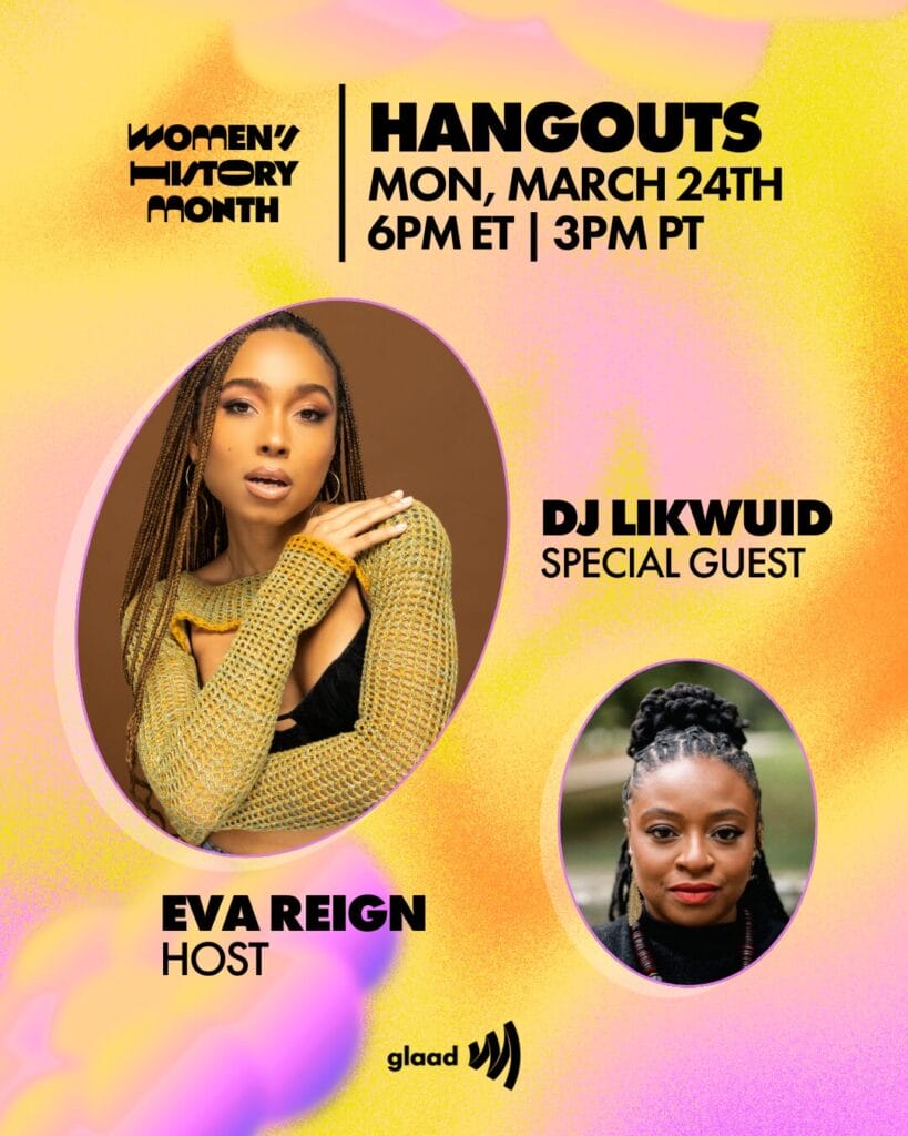 GLAAD Hangouts with Eva Reign and DJ LiKWUiD, March 24, 2025 | GLAAD GLAAD Hangouts with Eva Reign and DJ LiKWUiD, March 24, 2025
