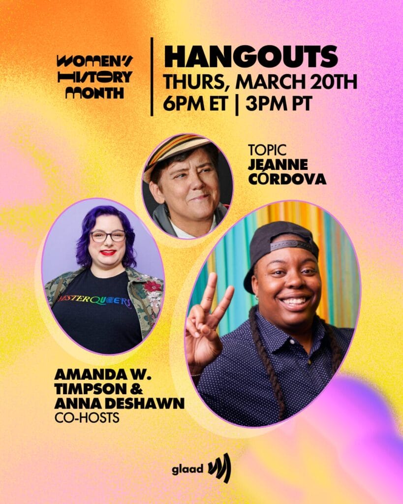 GLAAD Hangouts with Anna DeShawn and Amanda W. Timpson discuss Jeanne Córdova, March 20, 2025 | GLAAD GLAAD Hangouts with Anna DeShawn and Amanda W. Timpson discuss Jeanne Córdova