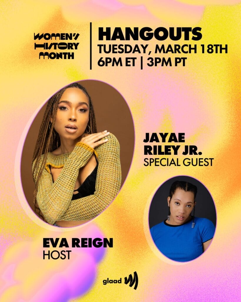 GLAAD Hangouts with Eva Reign and Jayae Riley Jr. - March 18, 2025 | GLAAD GLAAD Hangouts with Eva Reign and Jayae Riley Jr. - March 18, 2025