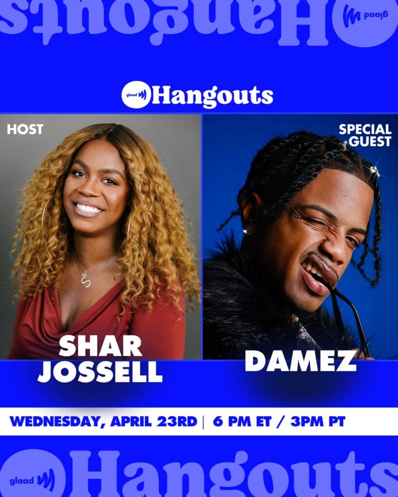 GLAAD Hangouts with Shar Jossell and Damez April 23, 2025 | GLAAD GLAAD Hangouts with Shar Jossell and Damez April 23, 2025