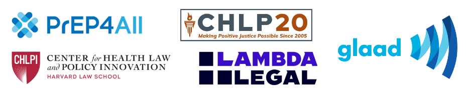 PrEP4All, CHLPI, GHLP20, GLAAD, Lambda Legal | GLAAD PrEP4All, CHLPI, GHLP20, GLAAD, Lambda Legal